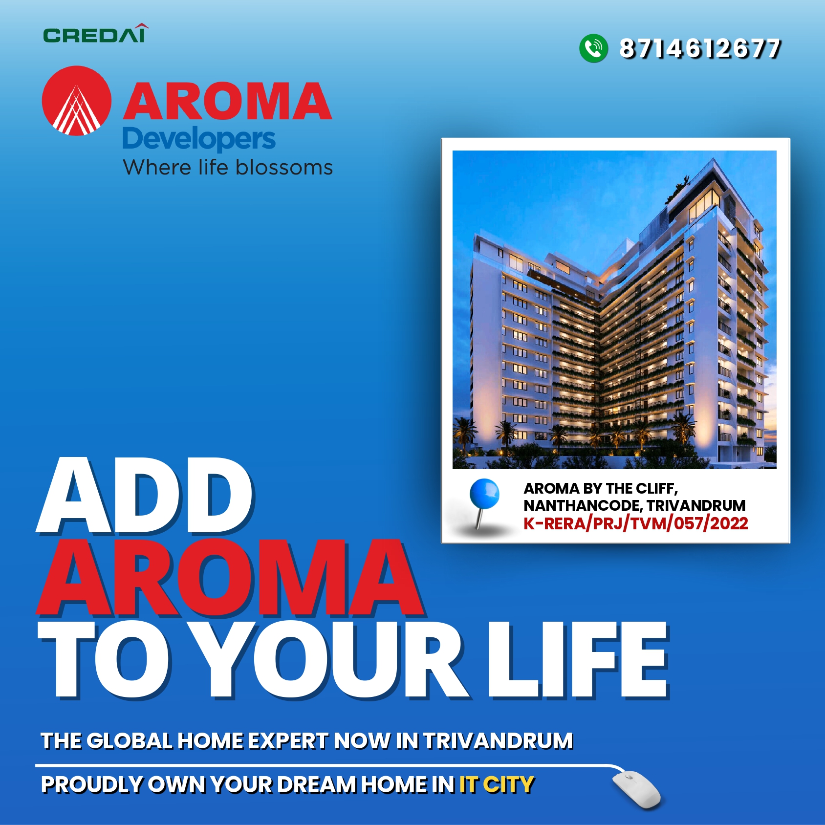 Aroma By The Cliff, Nanthancode, Trivandrum & Aroma High Bloom, PTP Nagar, Trivandrum